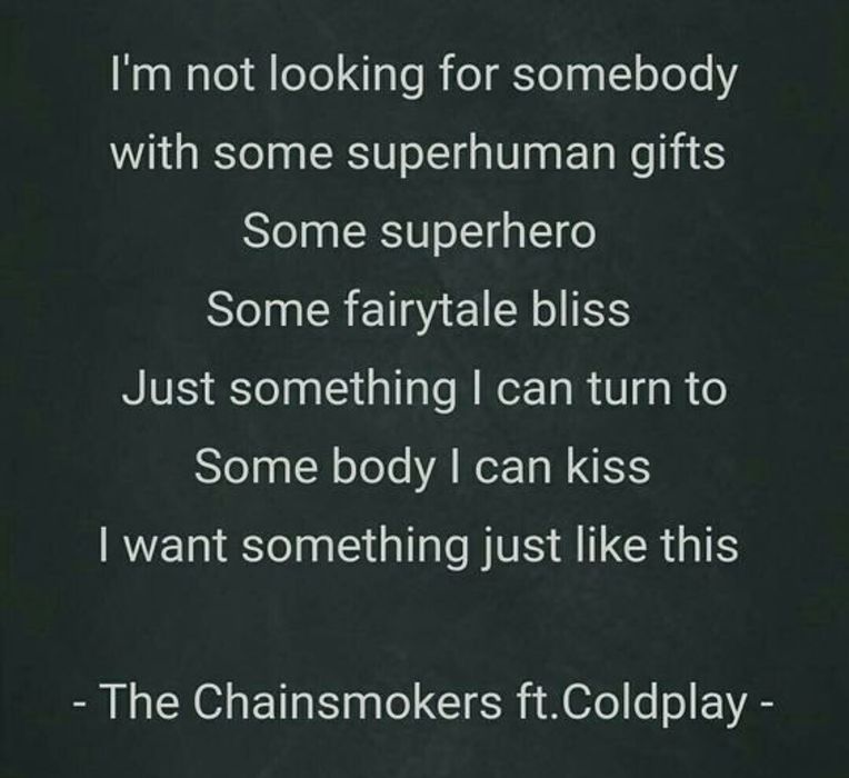Something just like this - Coldplay.  Coldplay lyrics, Something just like  this, Music lyrics art