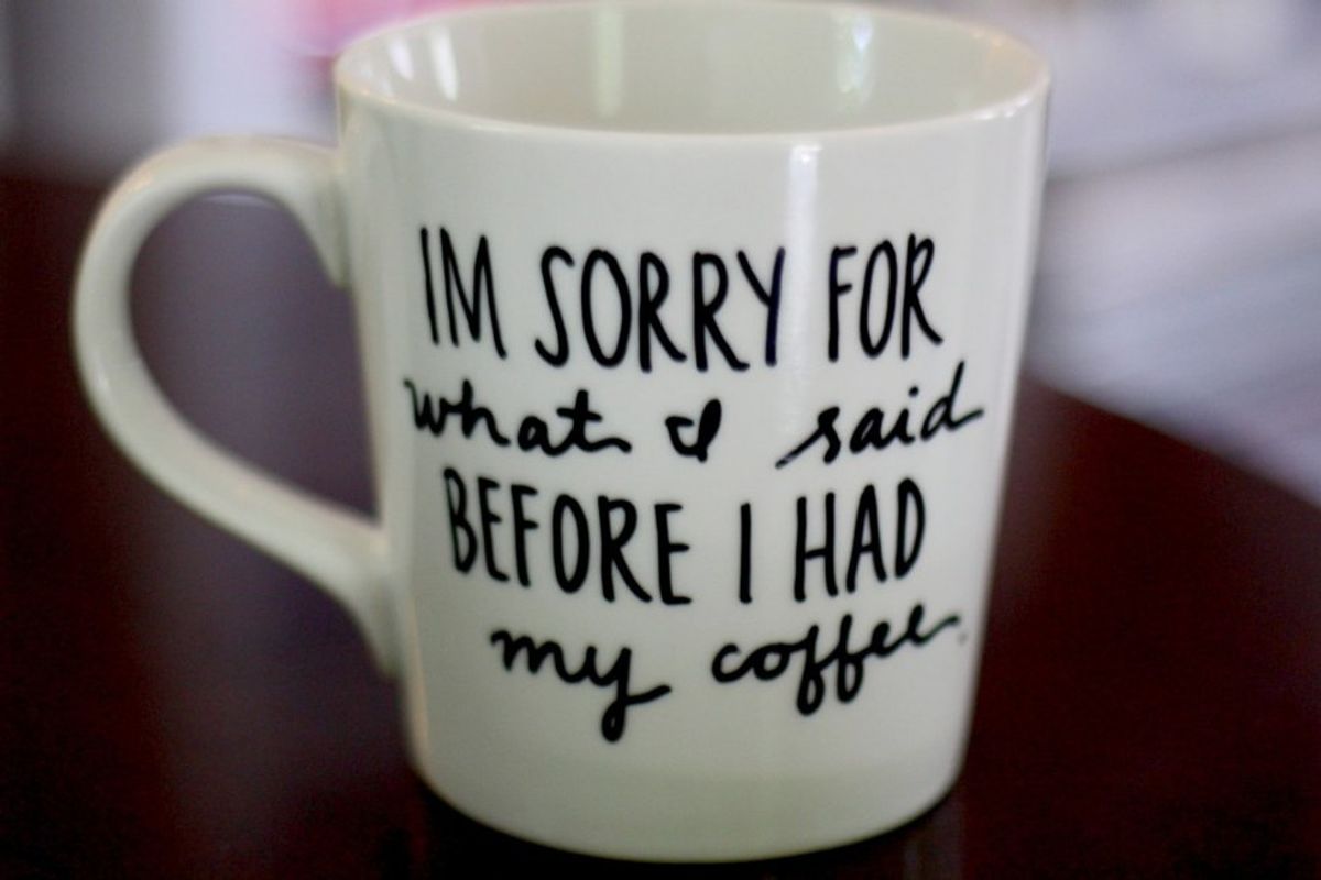 18 Signs You're Addicted to Coffee