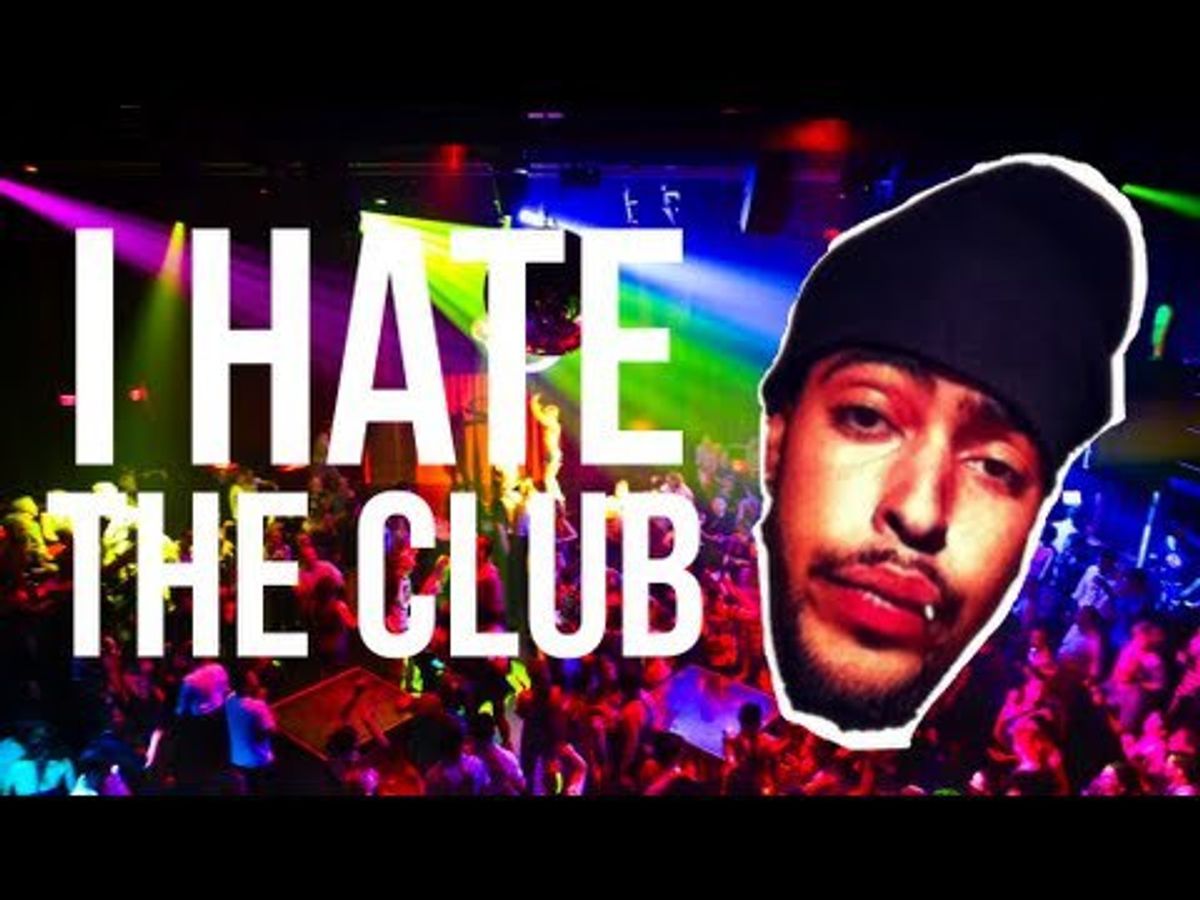 7 Reasons Why I Hate The Club