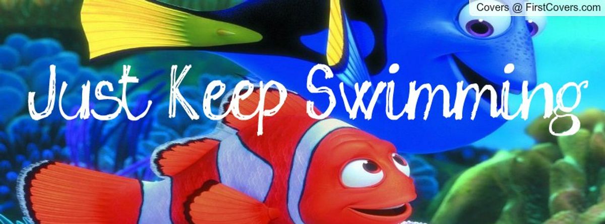 "Just Keep Swimming"