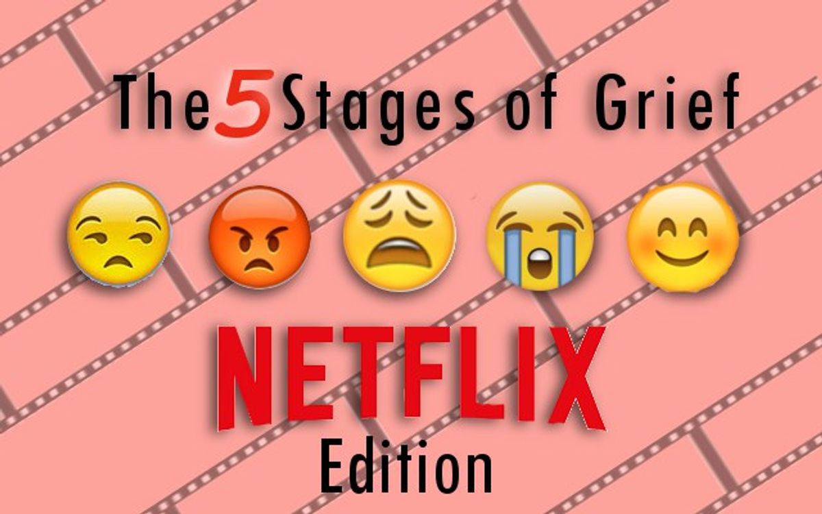 The 5 Stages Of Grief: Netflix Edition