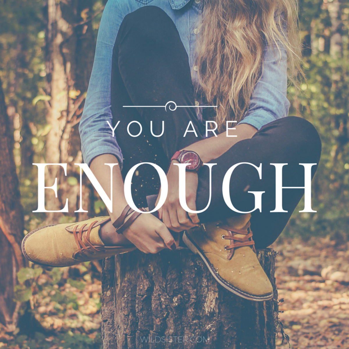 Why You Are Enough