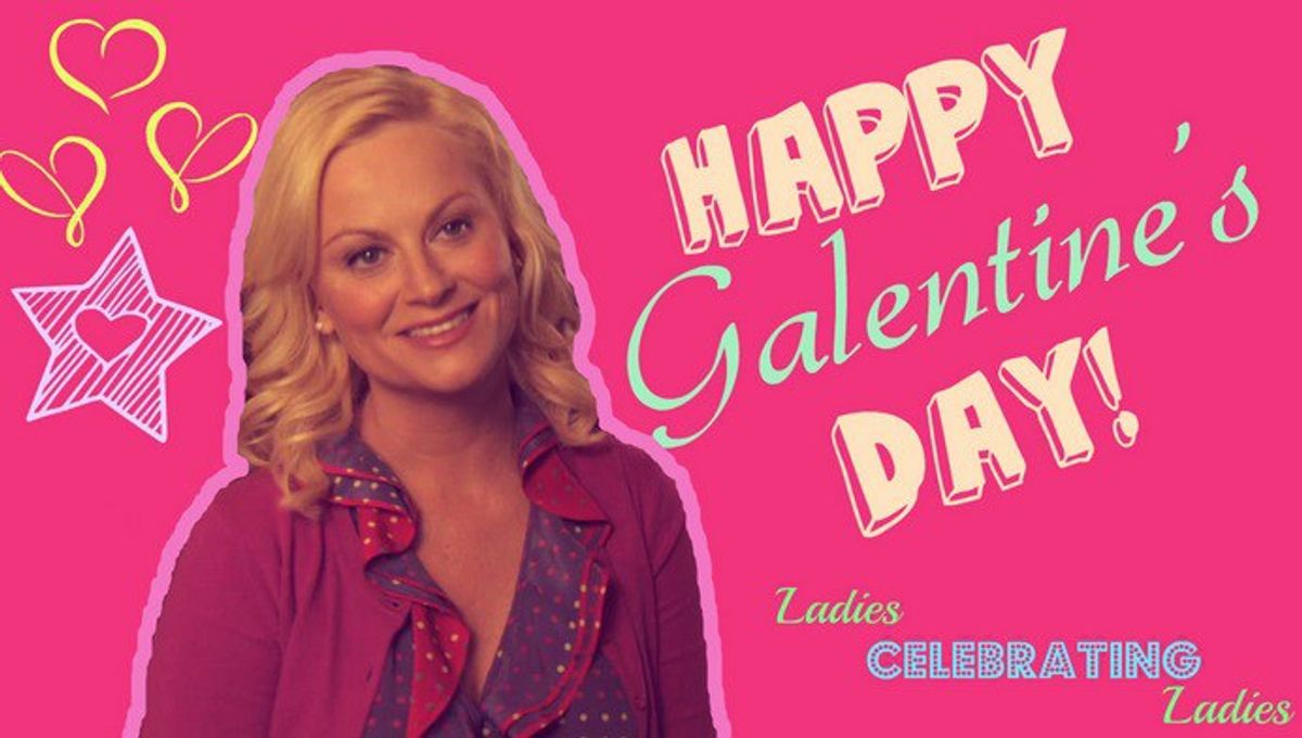 11 Reasons You Should Celebrate Galentine's Day