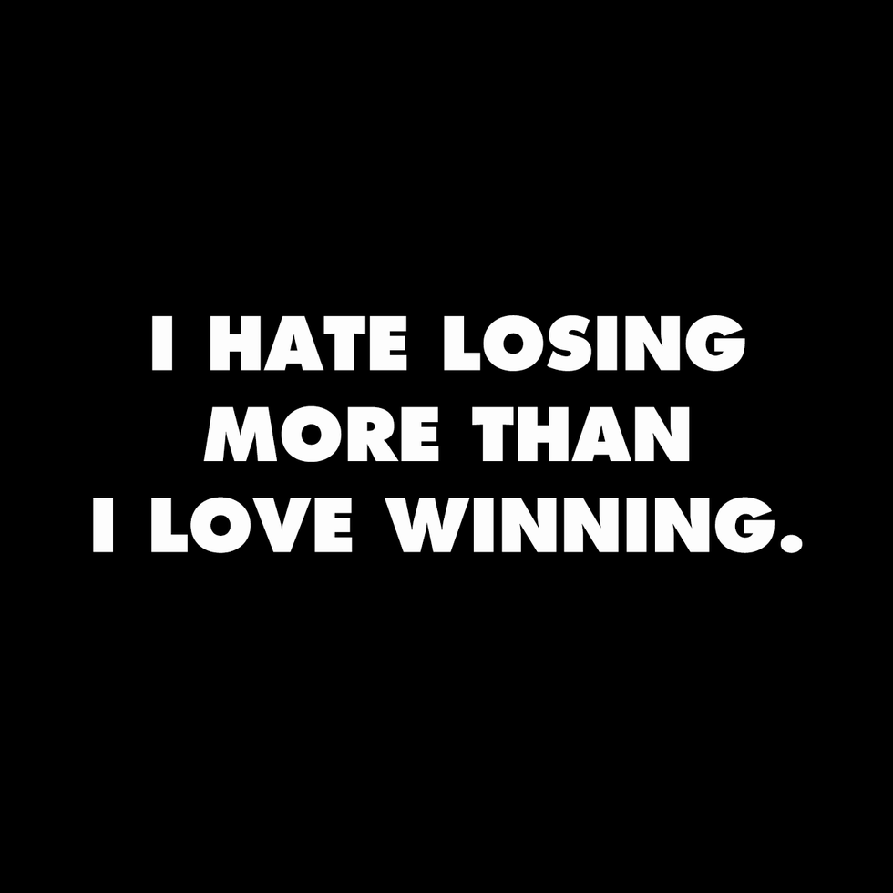 10 Things You Understand If You Hate Losing