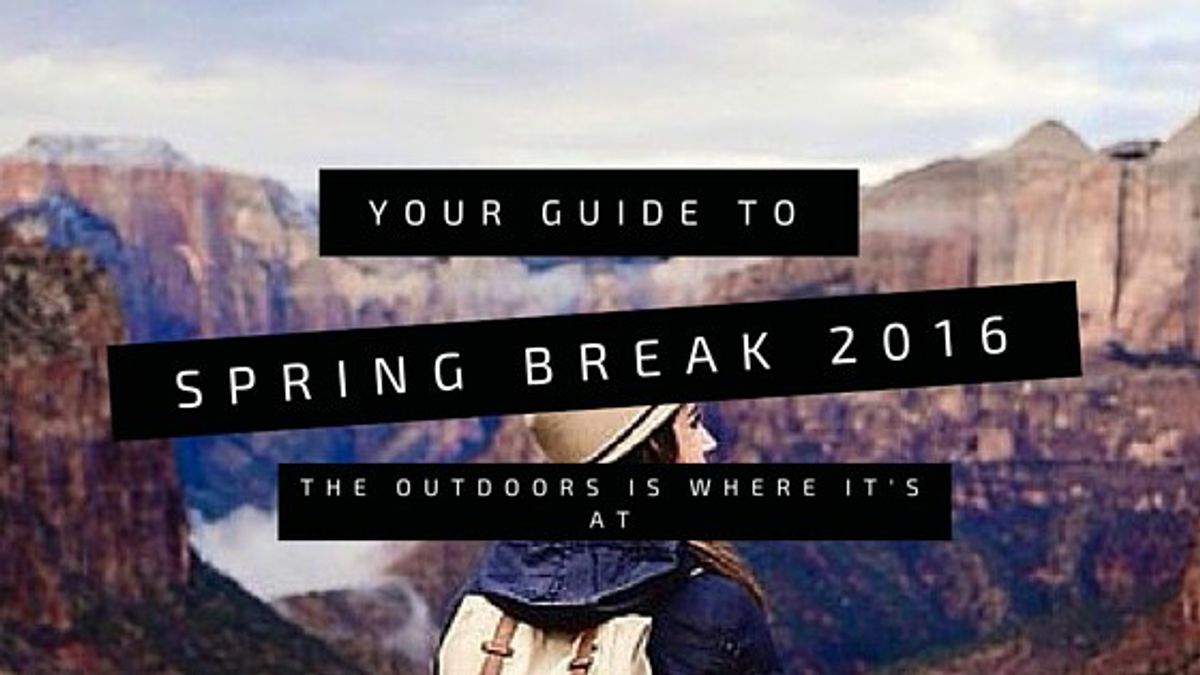 Your Last Minute Spring Break Guide: Enjoy the Great Outdoors Nearby