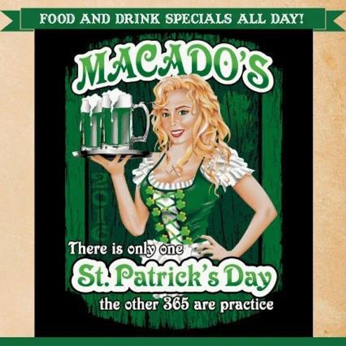 Macado's Is The Place To Be For Saint Patty's Day