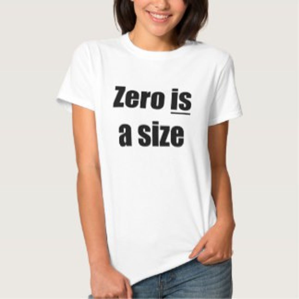 Why We Should Stop Saying “Zero Is Not A Size”