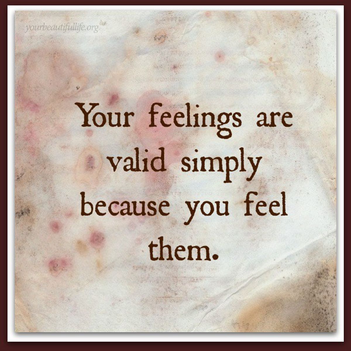 You Have The Right To Feel Your Feelings