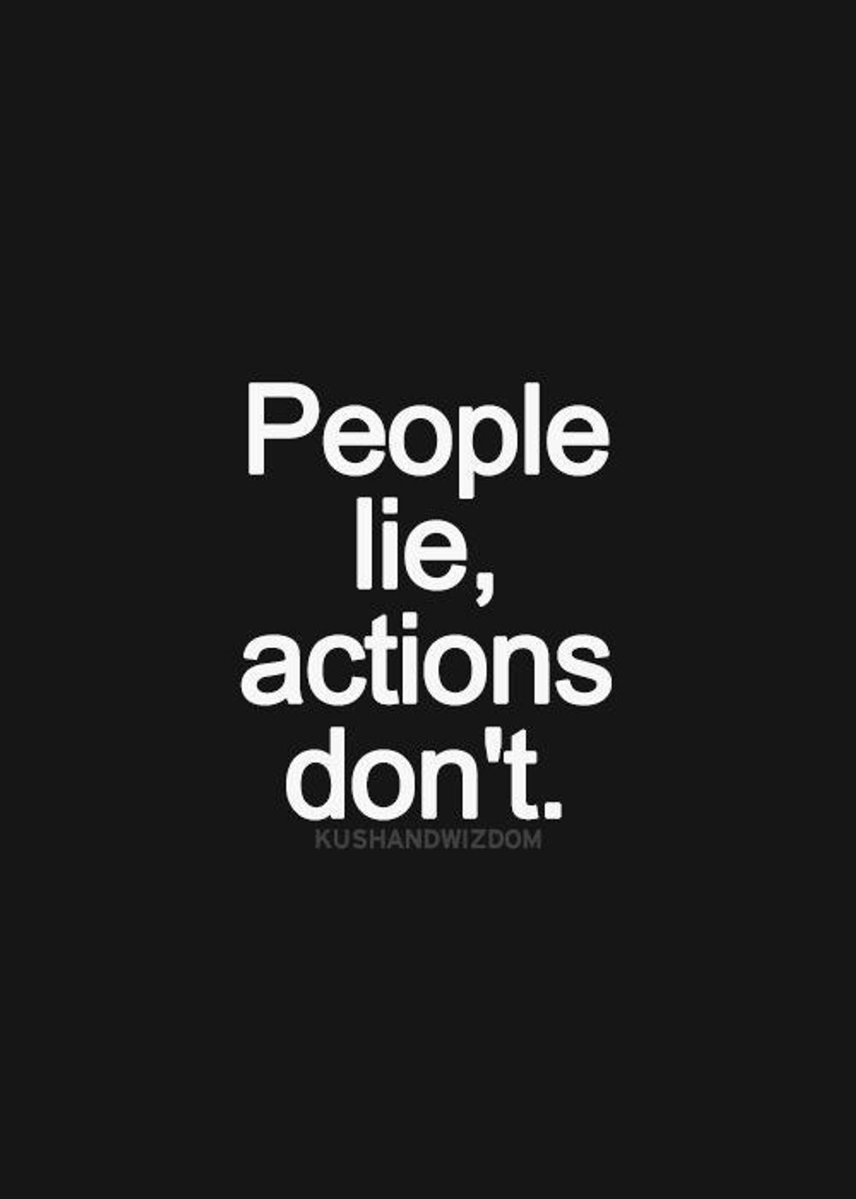 Actions Will Always Speak Louder Than Words