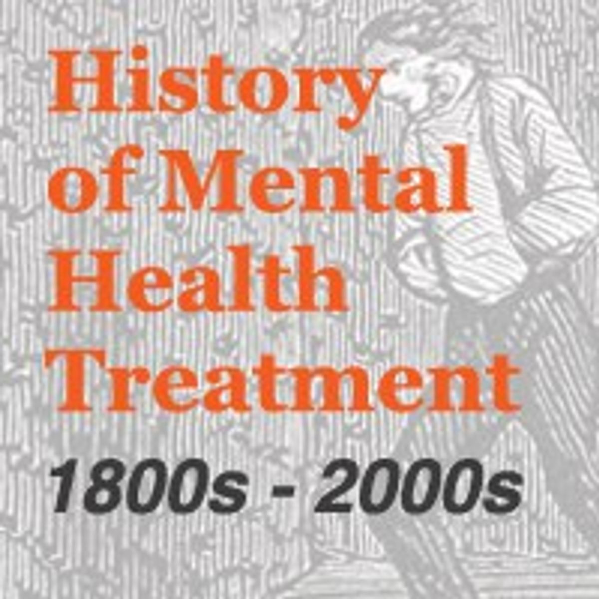 The History Of Mental Health Treatment