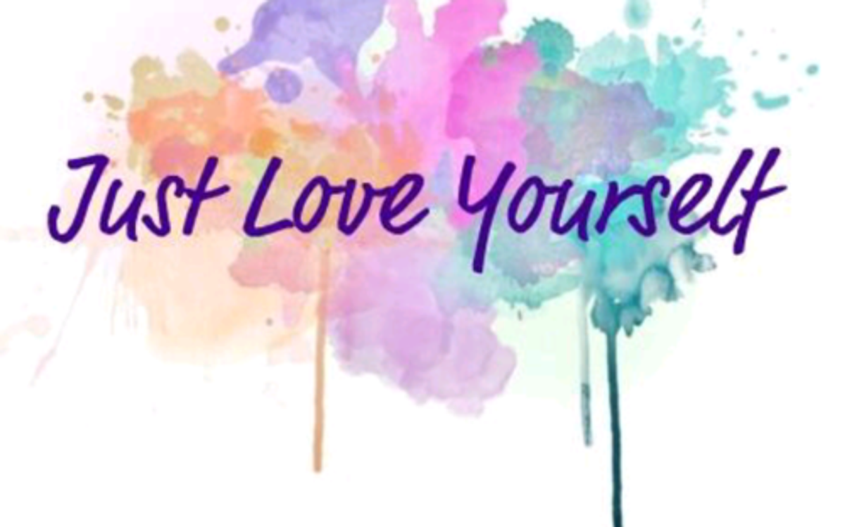 The Power of Loving Yourself