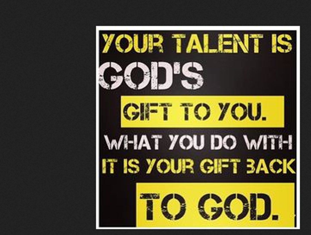 Share The Talents God Has Given You