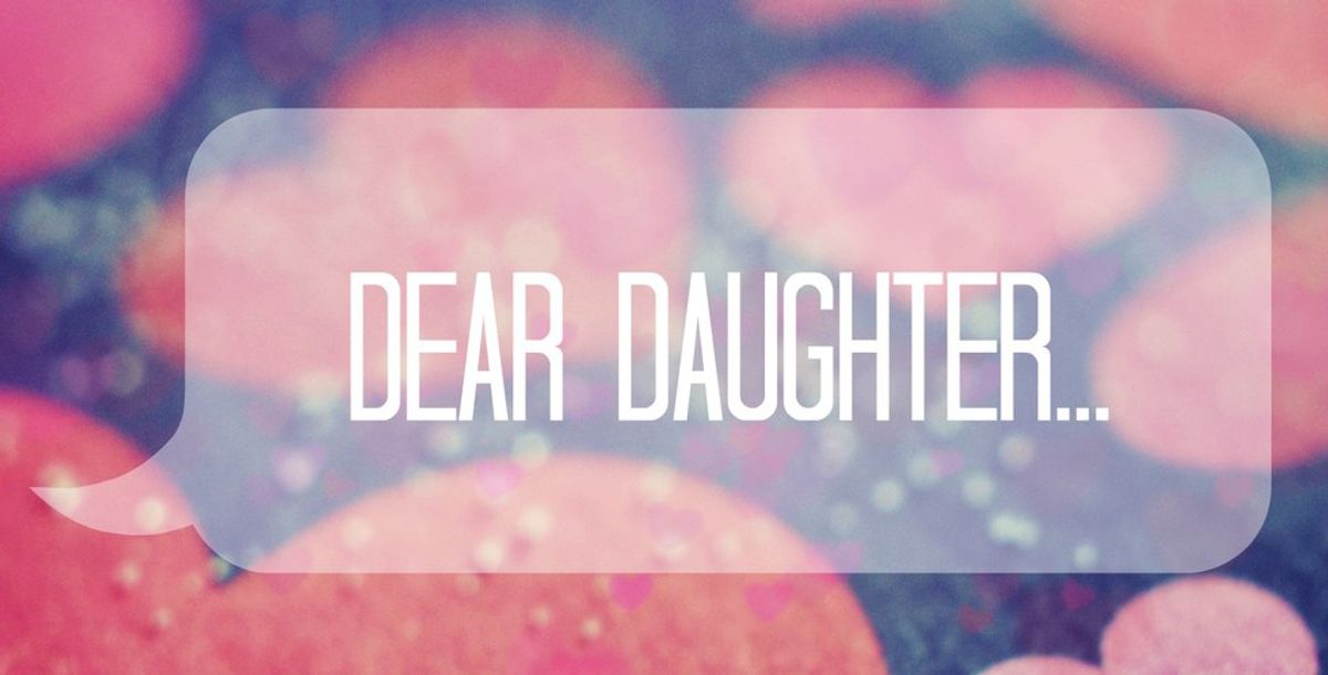 Letter To My Future Daughter