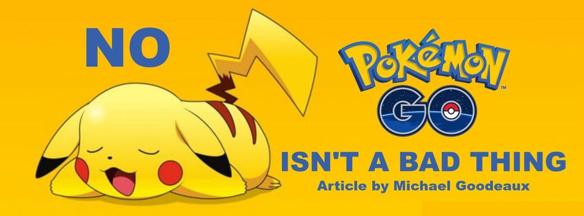 No, Pokemon GO! Isn't A Bad Thing