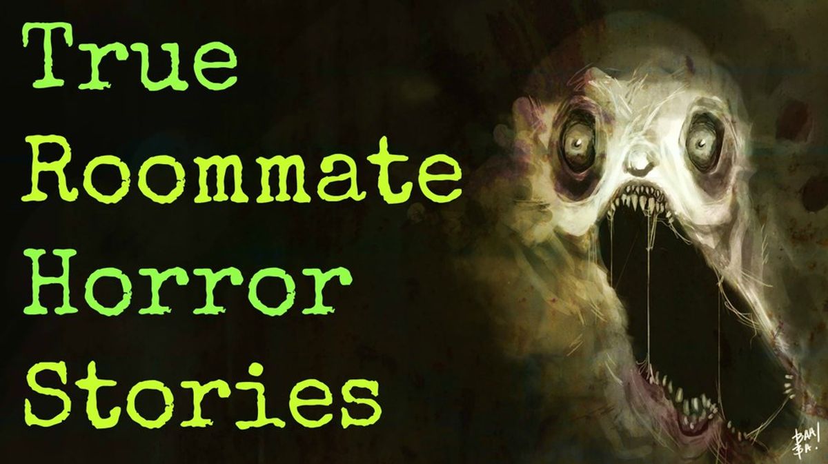 Roommate Horror Stories