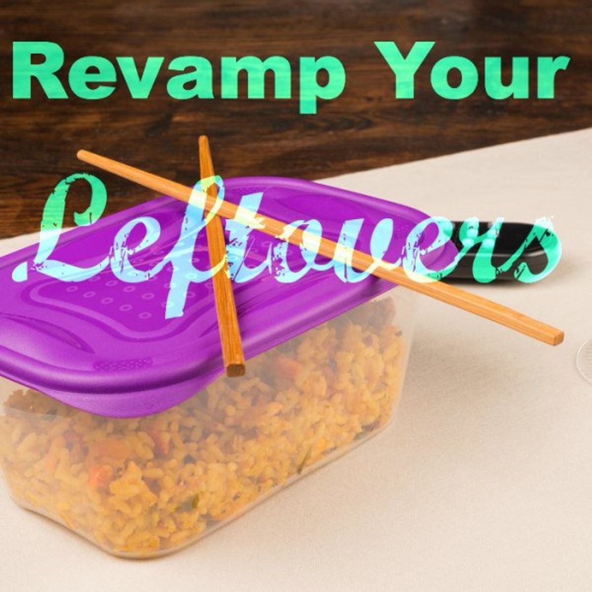 How to Make Your Leftovers Into Amazing Dishes