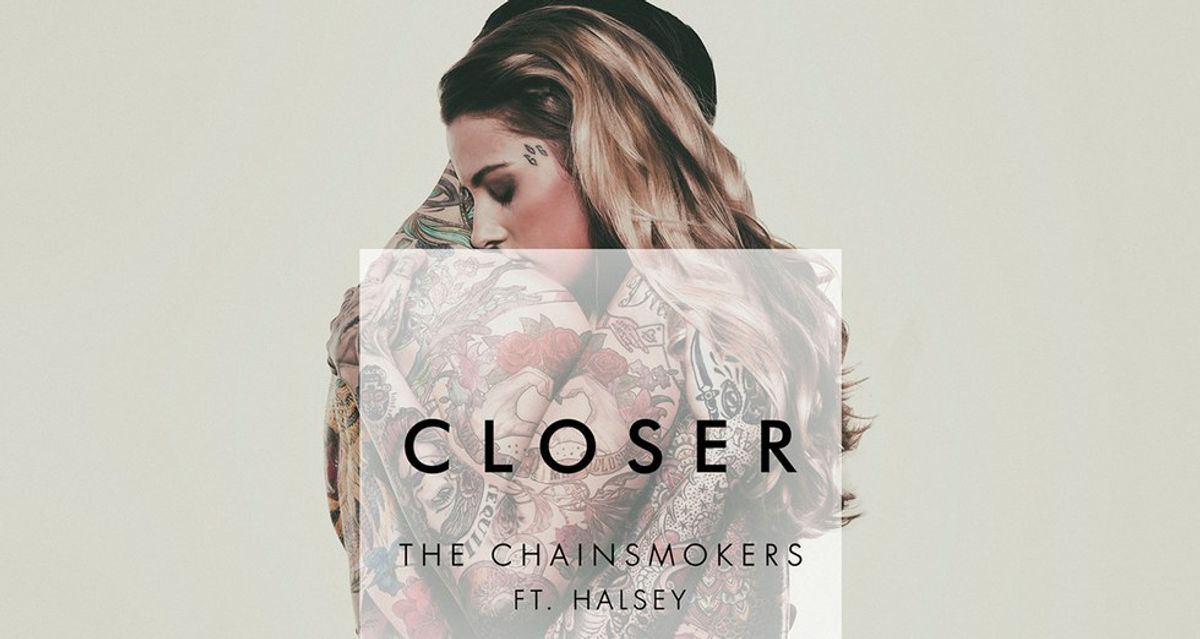 8 Reasons Why Closer By The Chainsmokers Should Be Your Favorite Song