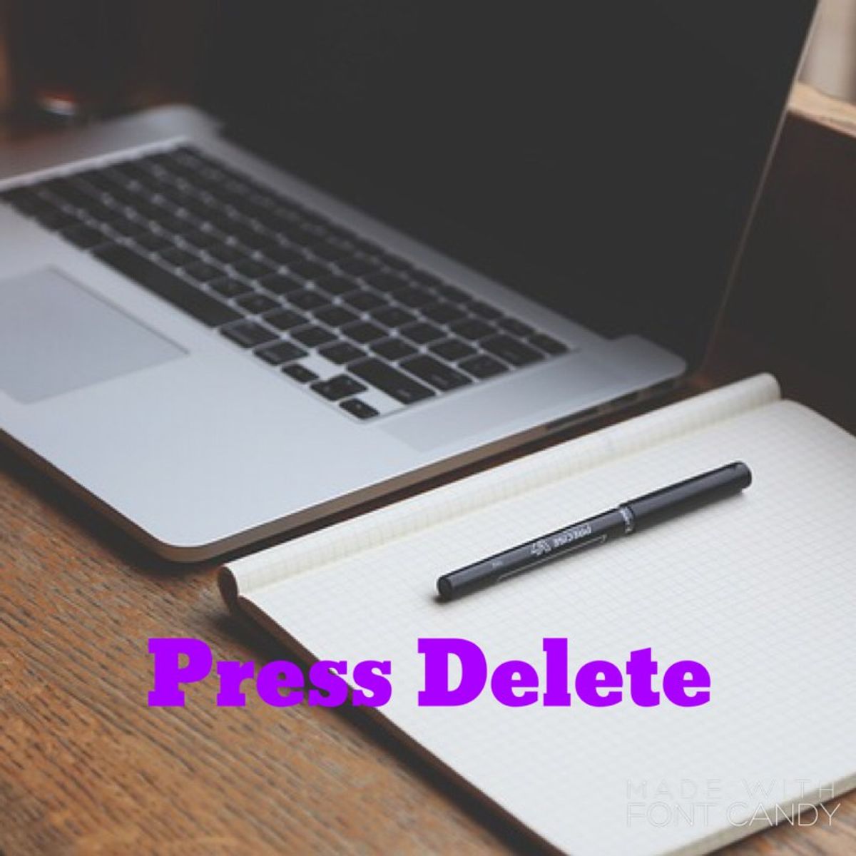 Just Press Delete