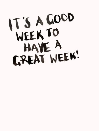 have a great week quotes