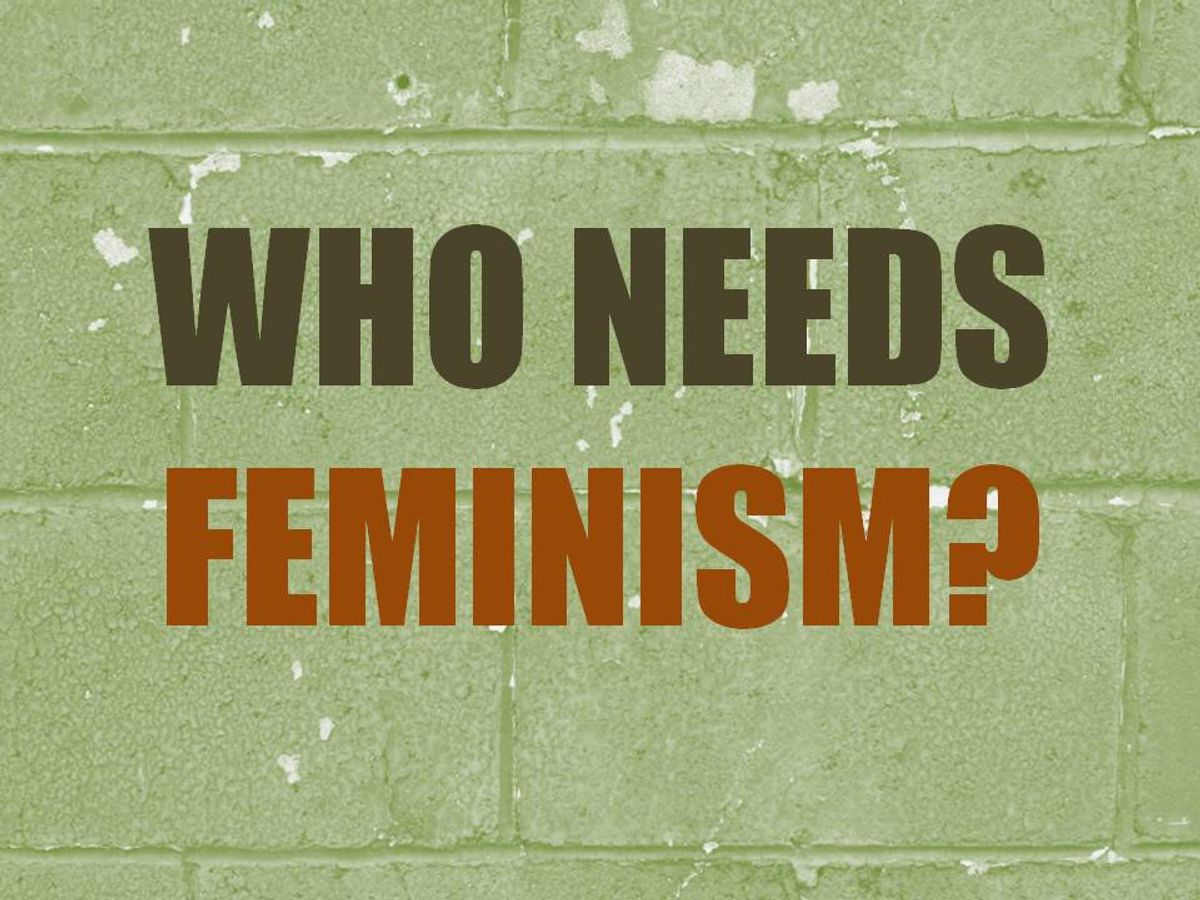 15 Reasons Why I Need Feminism