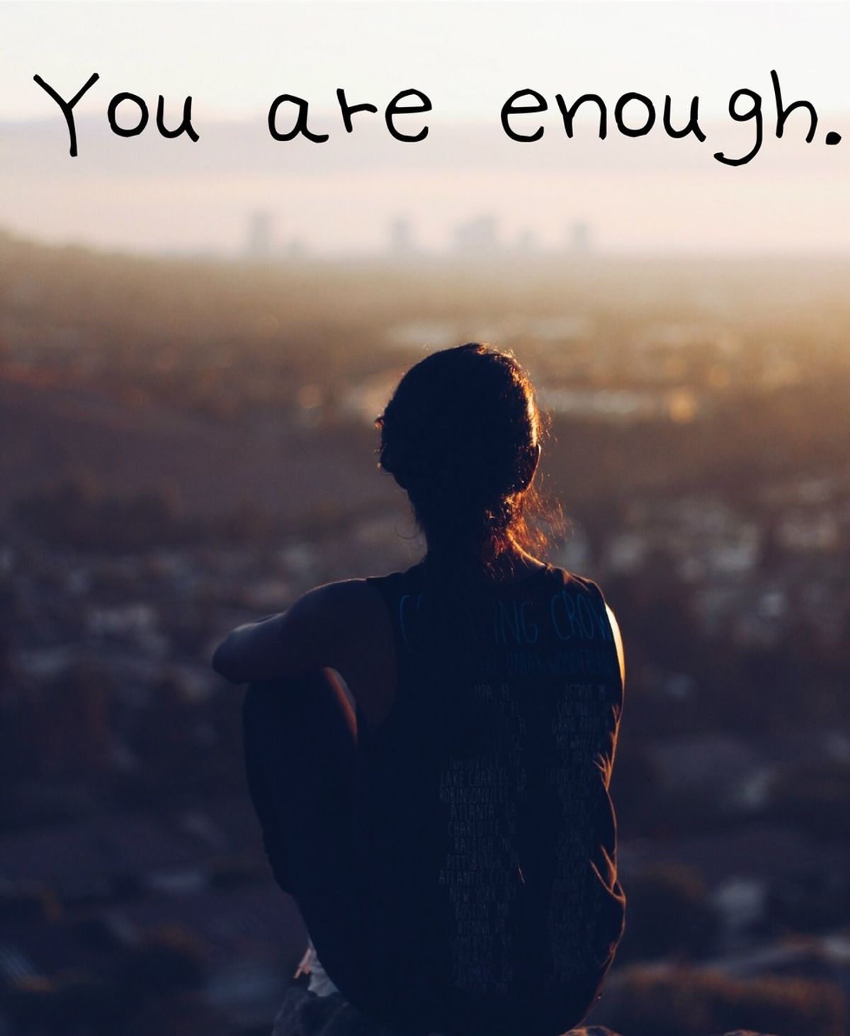 To The Girl Who’s Been Told She’s Never Enough