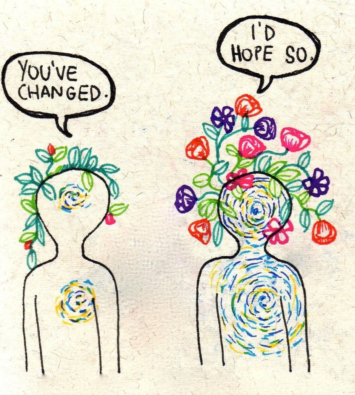 "You've changed."