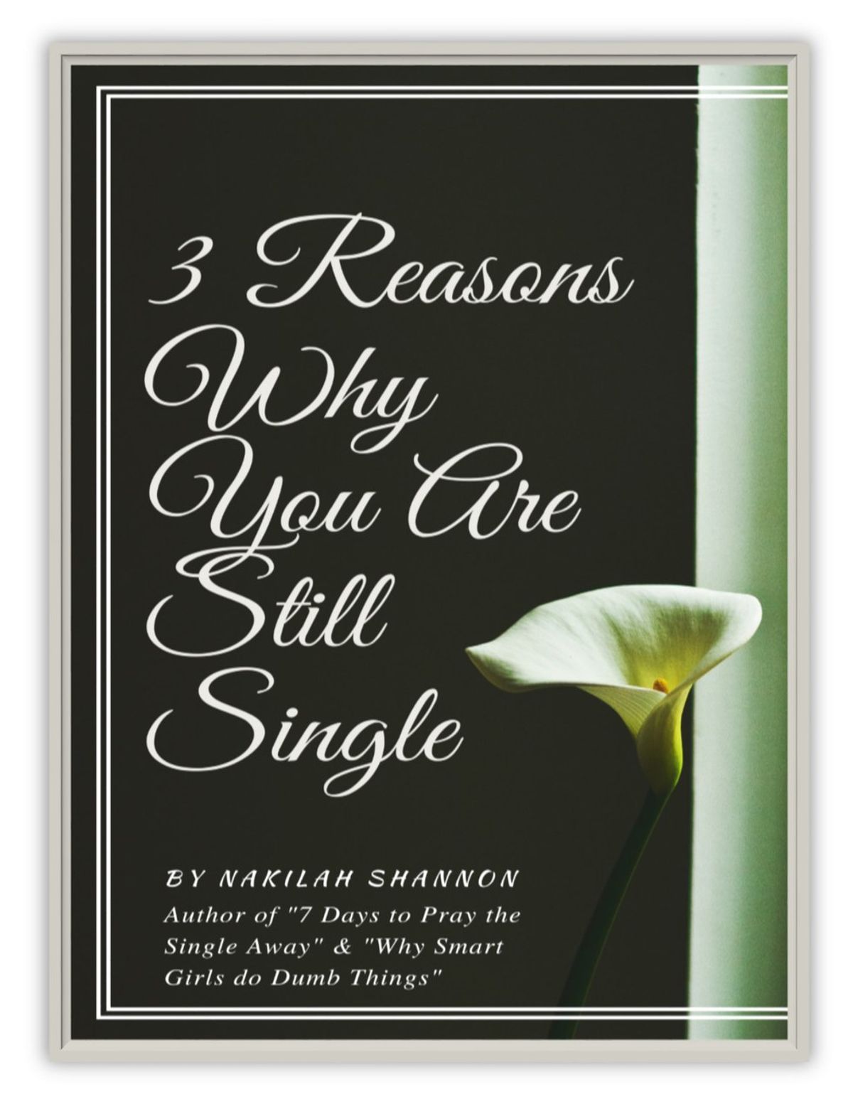 3 REASONS WHY YOU ARE STILL SINGLE