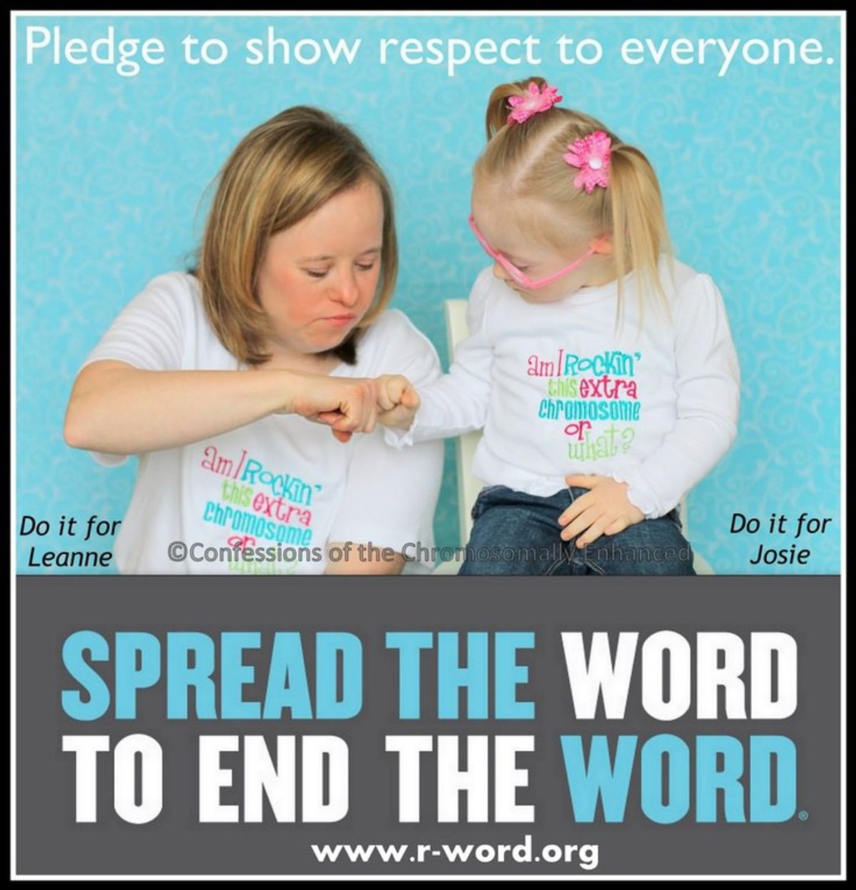 Spread The Word To End The Word: Change The Derogatory R-word To Respect