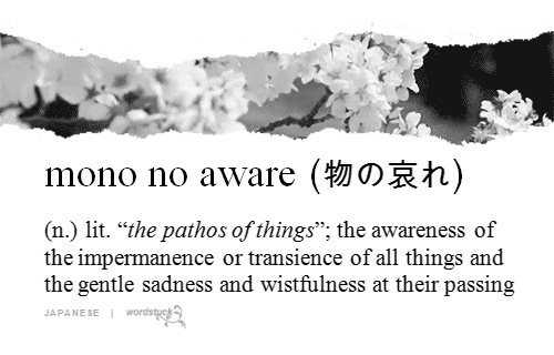 Mono No Aware  Mono no aware, Unique words definitions, Japanese quotes
