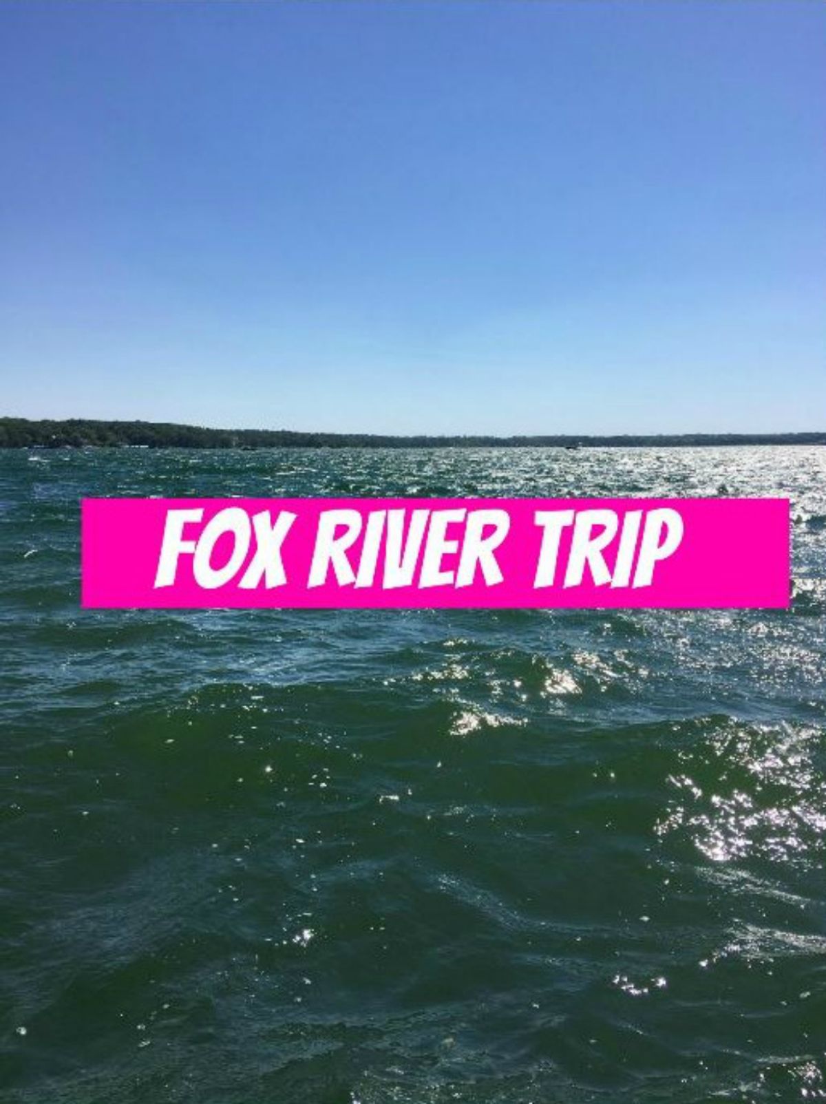 Fox River Trip