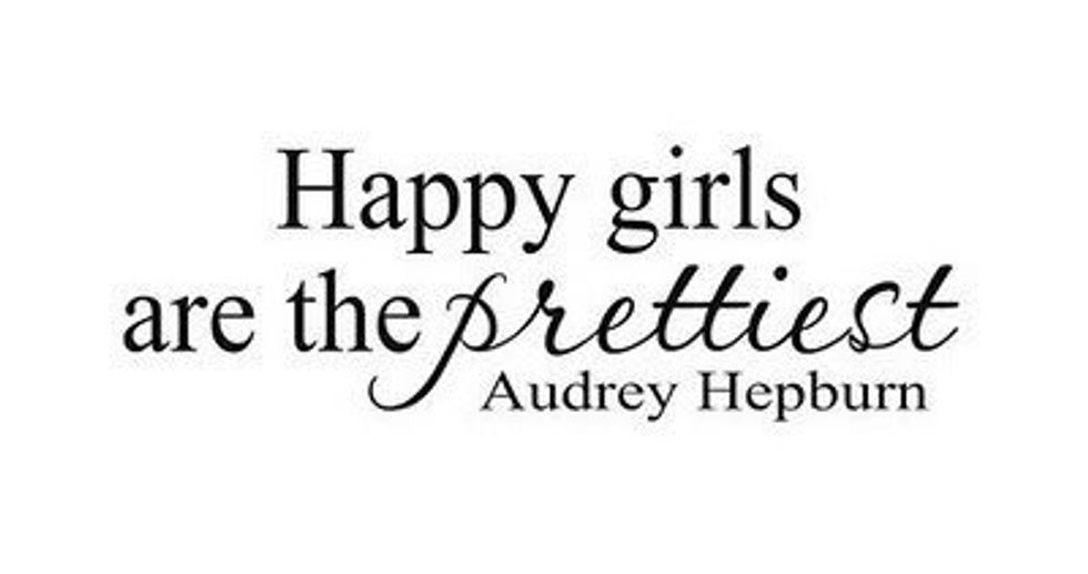 Happiest Girls are the Prettiest Girls