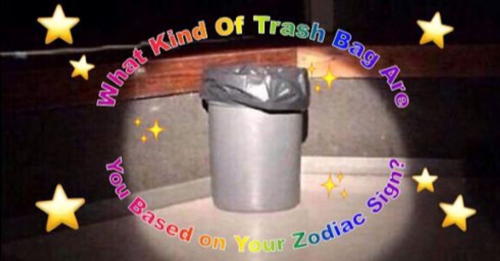 What Kind Of Trash Bag Are You Based On Your Zodiac Sign?