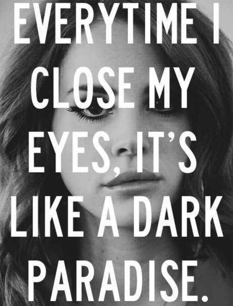 Dark Paradise By Lana Del Rey  Lana del rey lyrics, Lana del rey quotes,  Song quotes