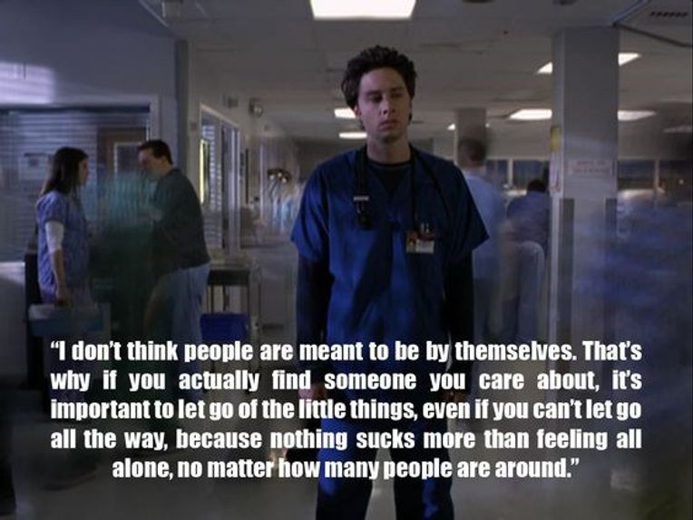 Eleven Best Quotes about Life from the TV Show, Scrubs.