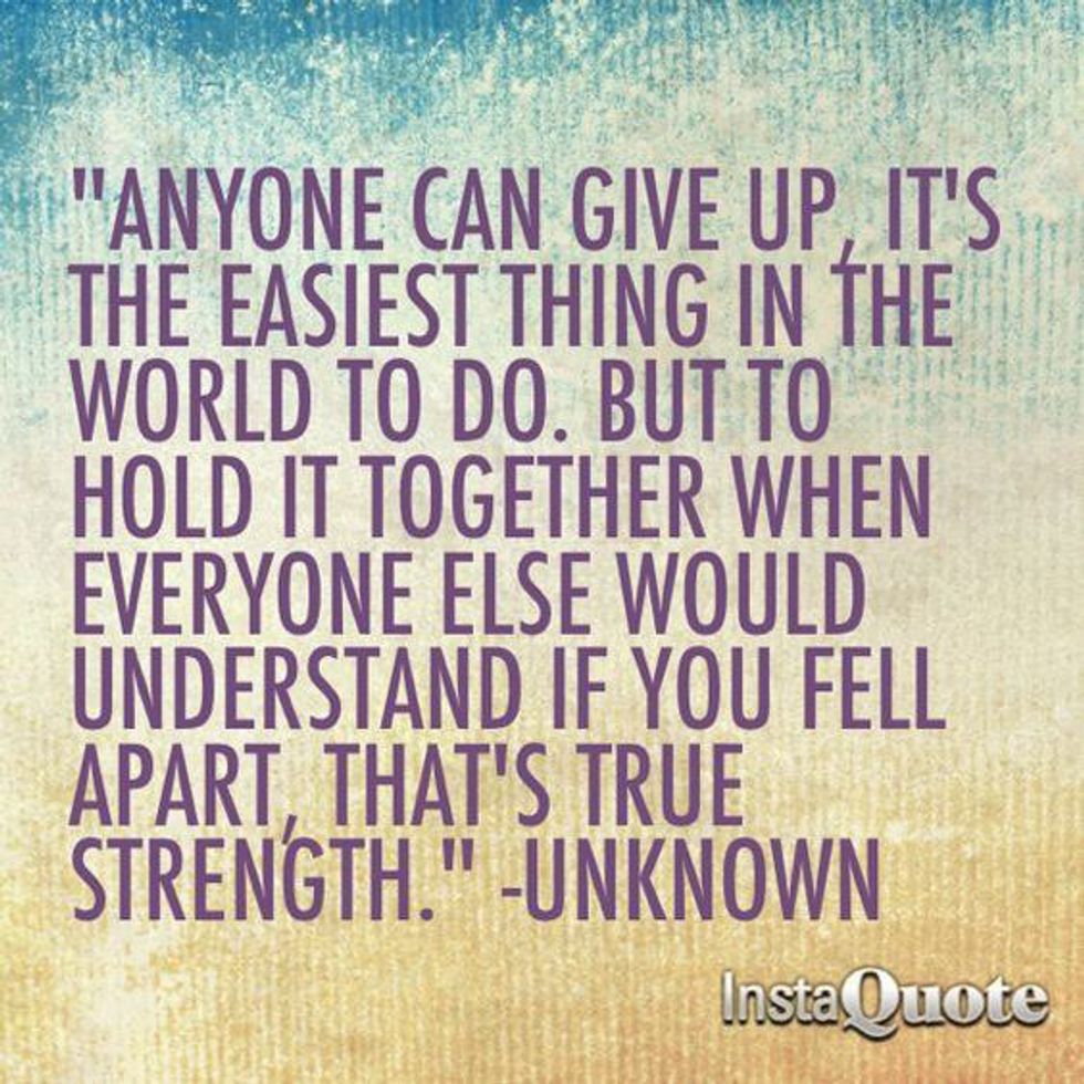 11 Quotes That Will Inspire You To Be Strong In Life's Struggles