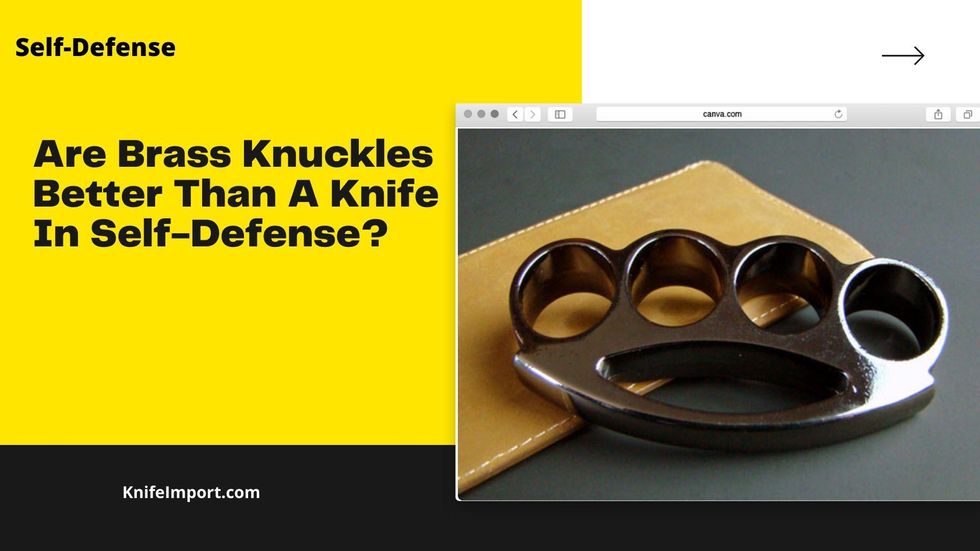 Are‌ ‌Brass‌ ‌Knuckles‌ ‌Better‌ ‌Than‌ ‌A‌ ‌Knife‌ ‌In‌ ‌Self-Defense?‌ ‌