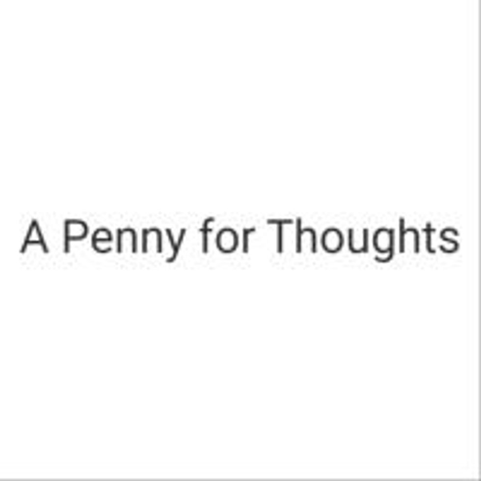 A Penny for Thoughts