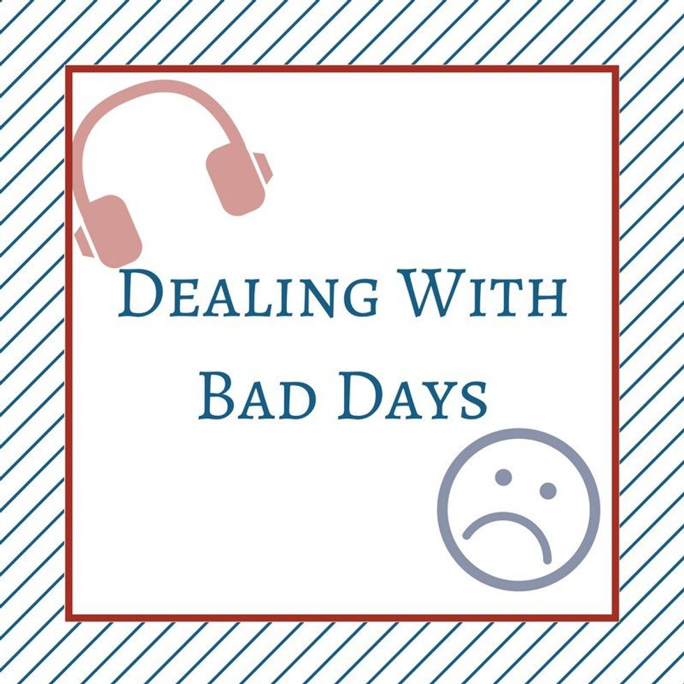 Dealing With Bad Days