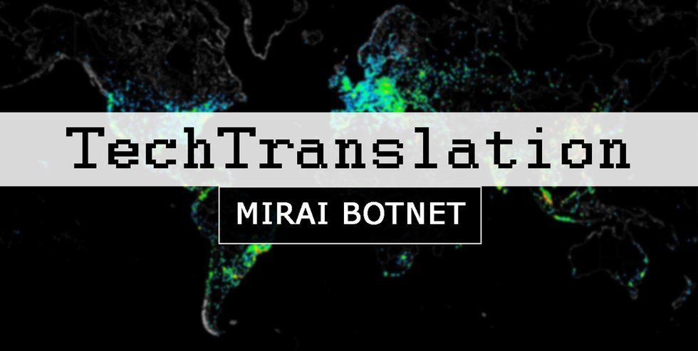 Tech Translation: Mirai Malware