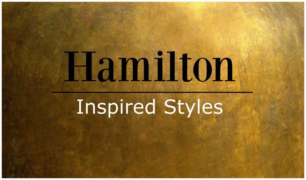 Hamilton Inspired Styles