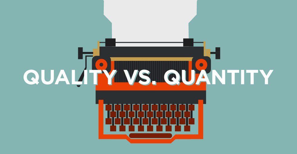 Quality Vs. Quantity: Something To Always Keep In Mind