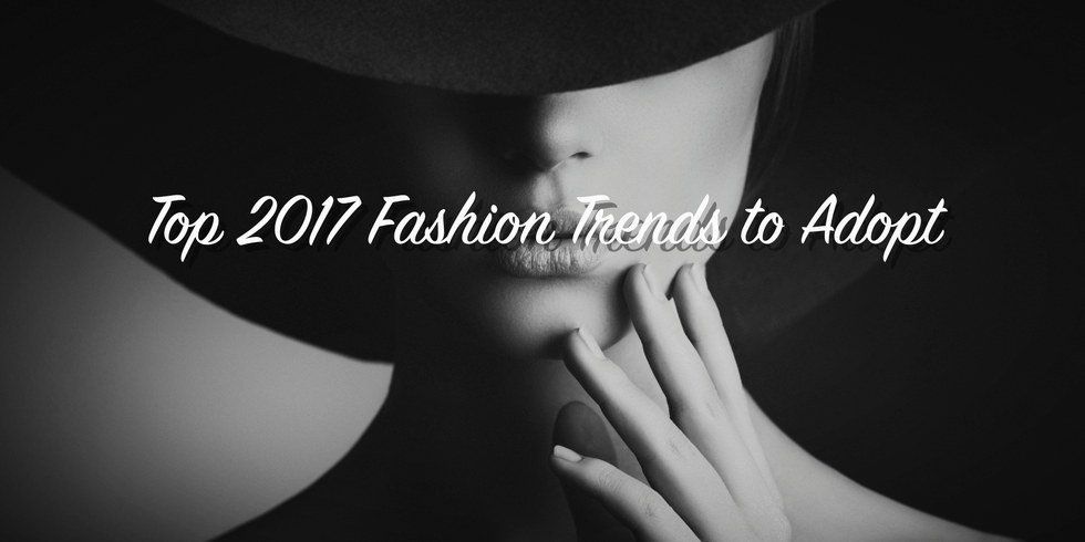 Top 2017 Fashion Trends to Adopt