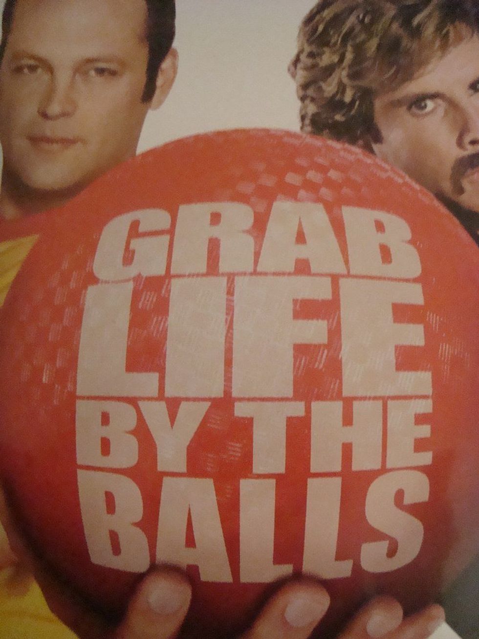 Grab Life By The Balls