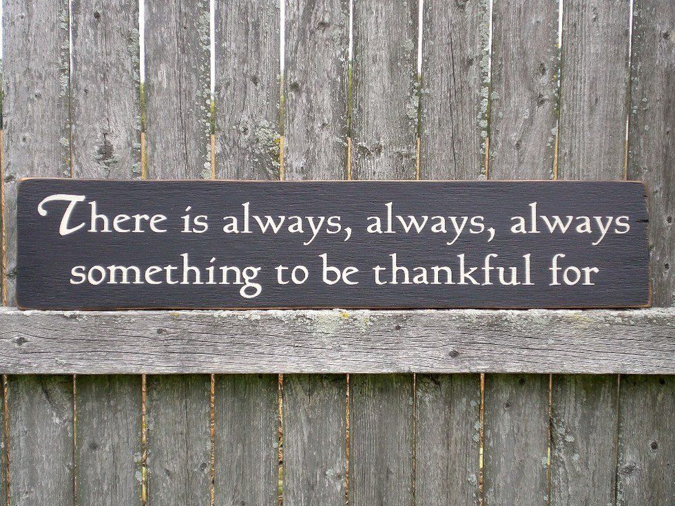 There's Always Something To Be Thankful For