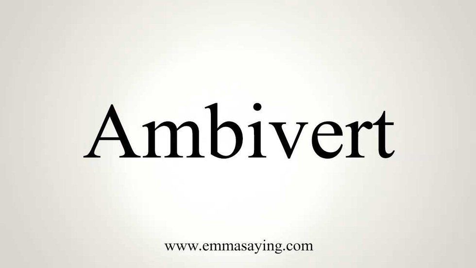 A Is For Ambivert