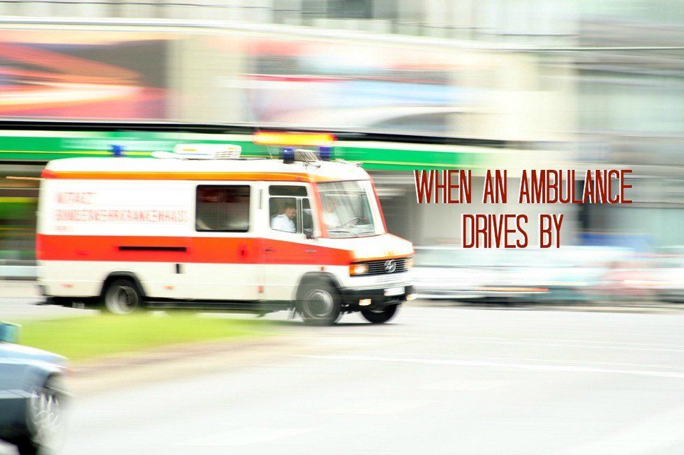 When An Ambulance Drives By