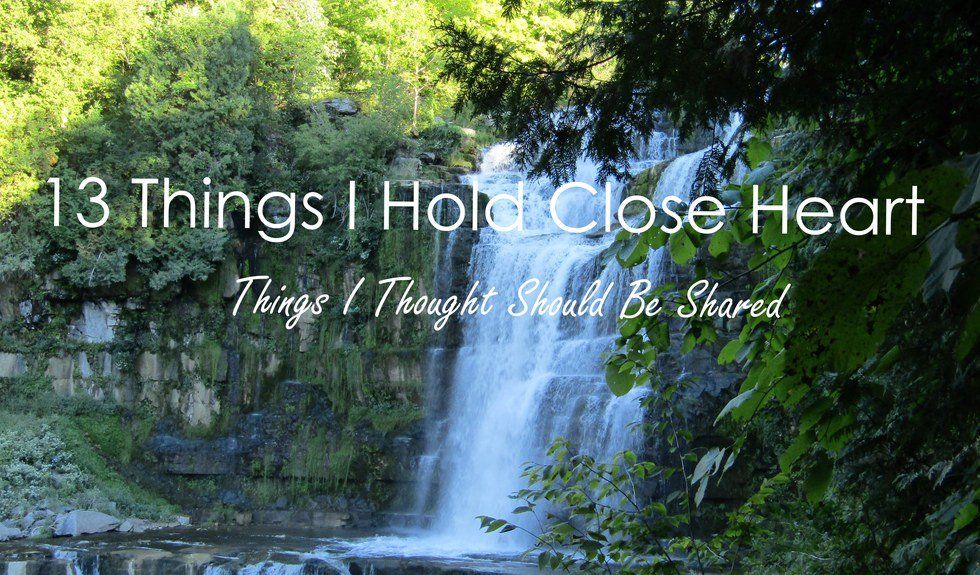 13 Things I Hold Close To Heart