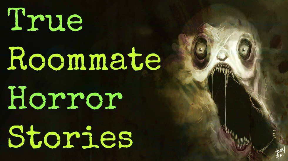 Roommate Horror Stories