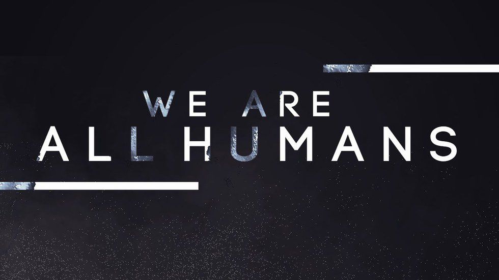 We Are All Humans