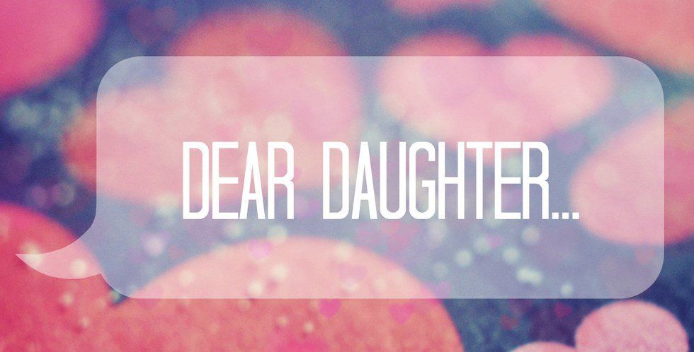 Letter To My Future Daughter